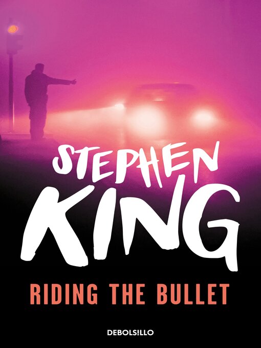 Detalles del título Riding the Bullet de Stephen King - Disponible